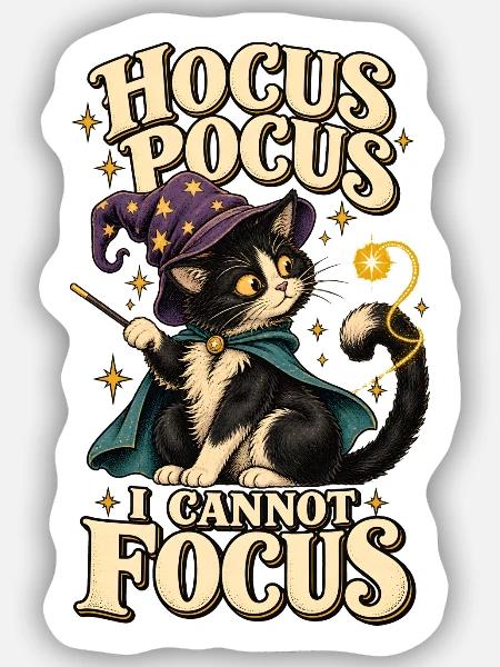 ADHS Zauberkatze Hocus Pocus I Cannot Focus Humor - Sticker Größe S (10 x 10 cm) - Mattweiß