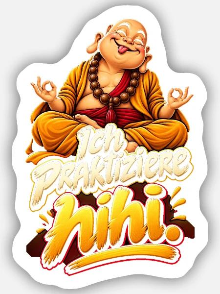 Gelassener Buddha mit Wortwitz - Sticker Größe S (10 x 10 cm) - Mattweiß