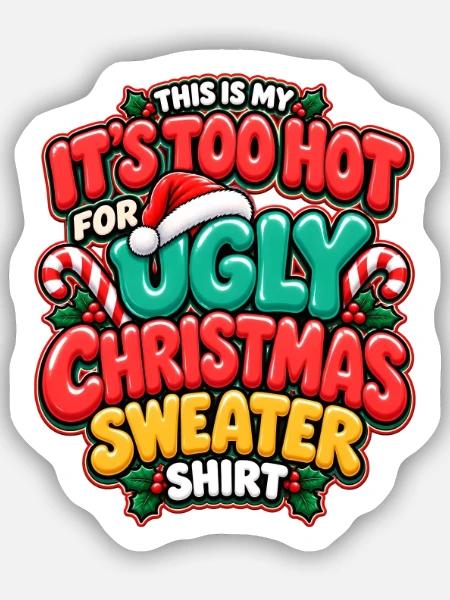 Zu heiß für hässlichen Weihnachtspullover - Sticker Größe S (10 x 10 cm) - Mattweiß