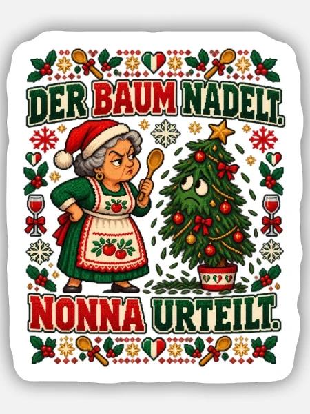 Der Baum nadelt. Nonna urteilt. - Sticker Größe S (10 x 10 cm) - Mattweiß