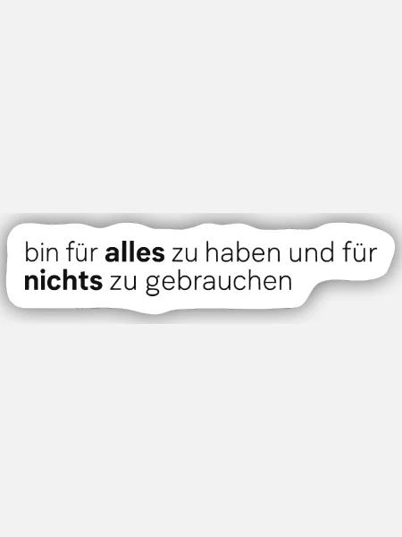 Für alles zu haben - Sticker Größe S (10 x 10 cm) - Mattweiß