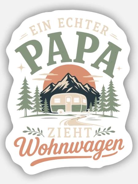 Ein echter Papa zieht Wohnwagen - Sticker Größe S (10 x 10 cm) - Mattweiß