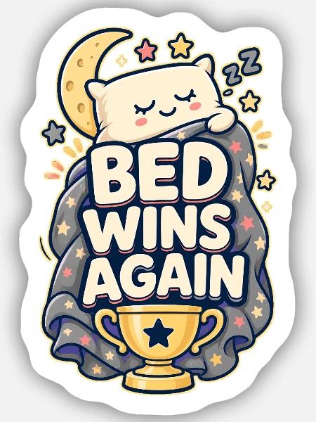 BED WINS AGAIN Nickerchen - Sticker Größe S (10 x 10 cm) - Mattweiß