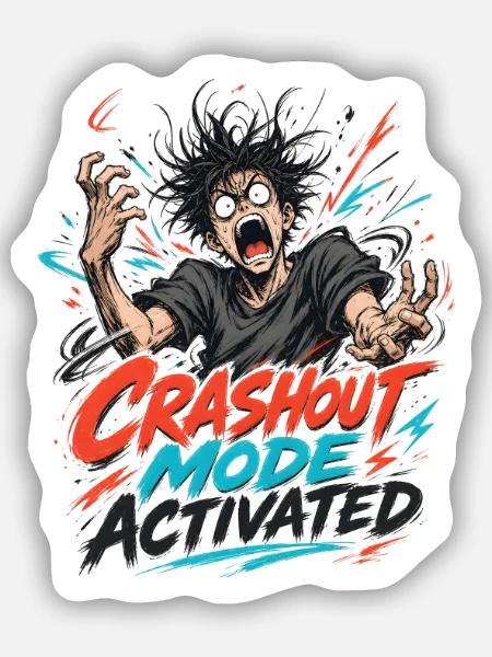 Crashout Modus Aktiviert - Sticker Größe S (10 x 10 cm) - Mattweiß