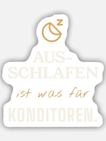 Aus-Schlafen für Konditoreien - Sticker Größe S (10 x 10 cm) - Mattweiß