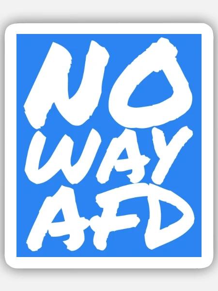 NO WAY AFD! - Sticker Größe S (10 x 10 cm) - Mattweiß