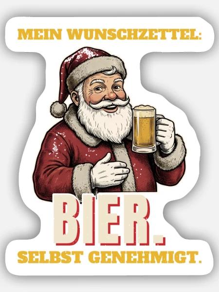 Wunschzettel: Bier. Selbst genehmigt. - Sticker Größe S (10 x 10 cm) - Mattweiß