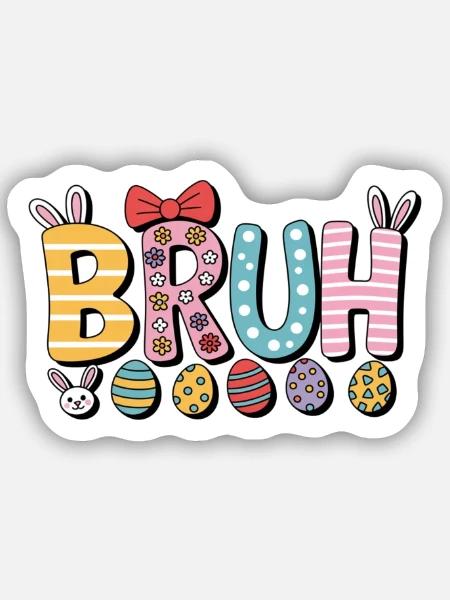 Bruh Ostern - Sticker Größe S (10 x 10 cm) - Mattweiß