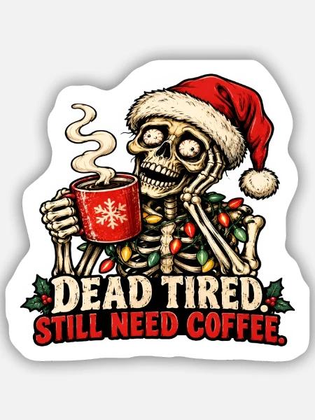 Das Weihnachtsskelett braucht Kaffee - Sticker Größe S (10 x 10 cm) - Mattweiß