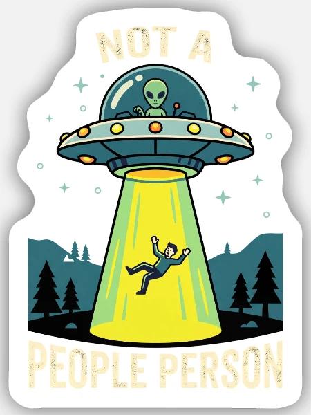 Not a People Person UFO - Sticker Größe S (10 x 10 cm) - Mattweiß