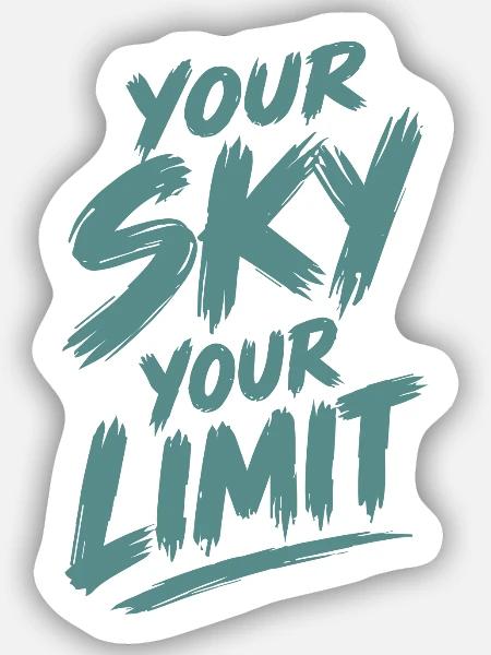 Your Sky Your Limit - Sticker Größe S (10 x 10 cm) - Mattweiß