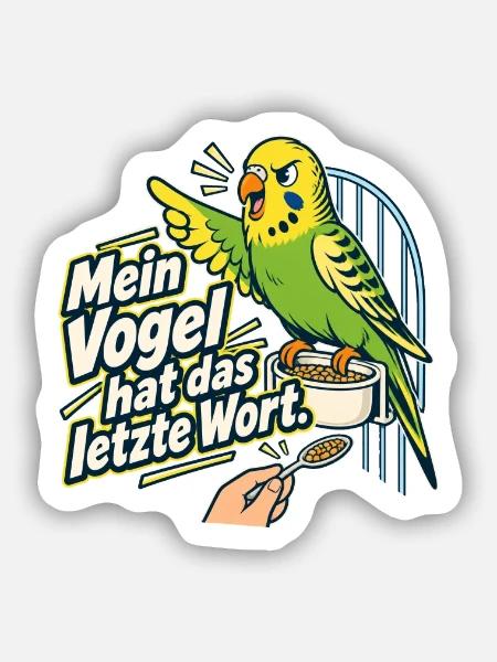 Papageien Wellensittich Besitzer Vogel Spruch - Sticker Größe S (10 x 10 cm) - Mattweiß