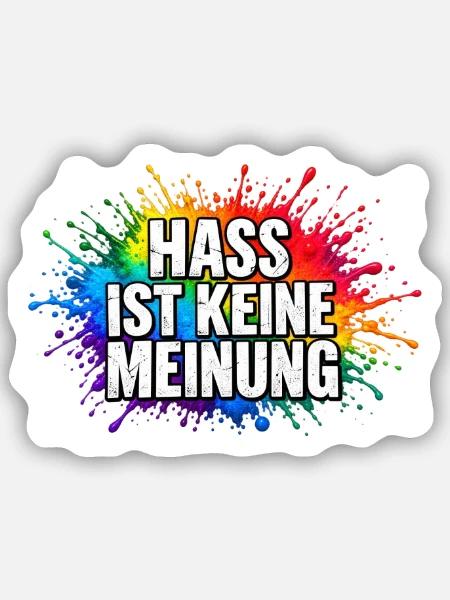 Hass ist keine Meinung Farbexplosion - Sticker Größe S (10 x 10 cm) - Mattweiß