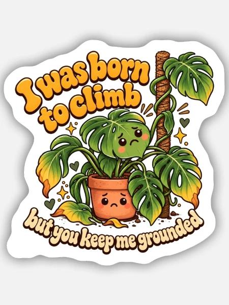 "I was born to climb" - Sticker Größe S (10 x 10 cm) - Mattweiß