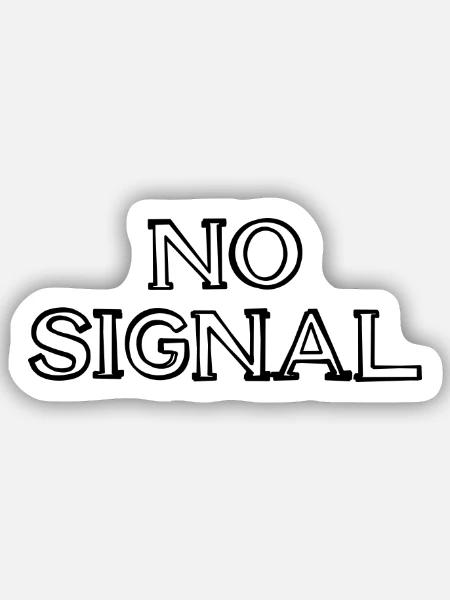 No Signal Schriftzug handgezeichnet - Sticker Größe S (10 x 10 cm) - Mattweiß