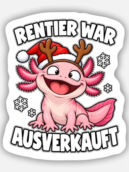 Rentier War Ausverkauft Axolotl - Sticker Größe S (10 x 10 cm) - Mattweiß