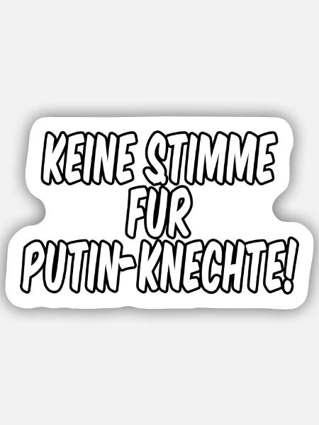Keine Stimme für Putin Knechte - Sticker Größe S (10 x 10 cm) - Mattweiß