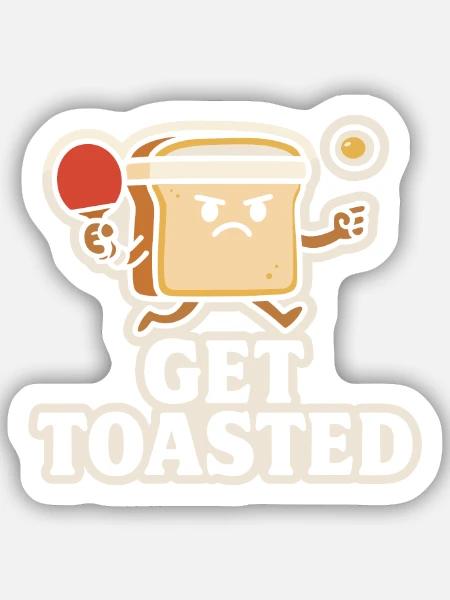 Get toasted - Sticker Größe S (10 x 10 cm) - Mattweiß