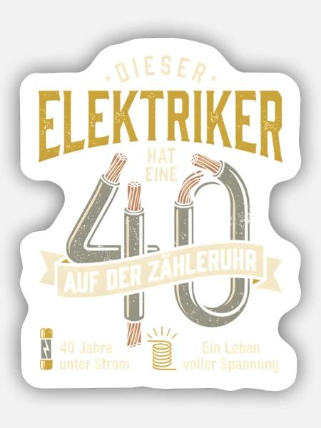 Elektriker 40 Jahre Zähleruhr Spannung Strom - Sticker Größe S (10 x 10 cm) - Mattweiß