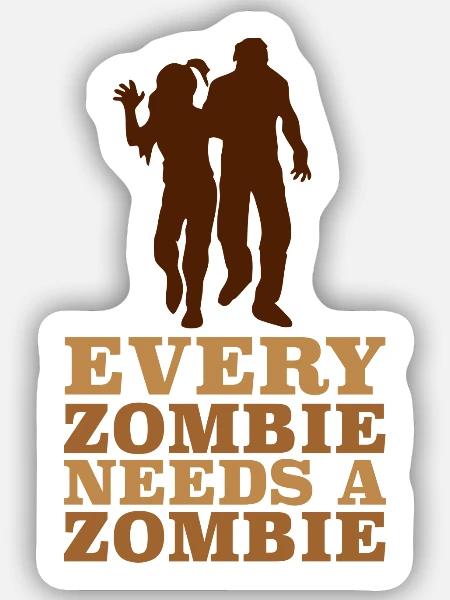 Jeder Zombie braucht ein Zombie-T-Shirt - Sticker Größe S (10 x 10 cm) - Mattweiß
