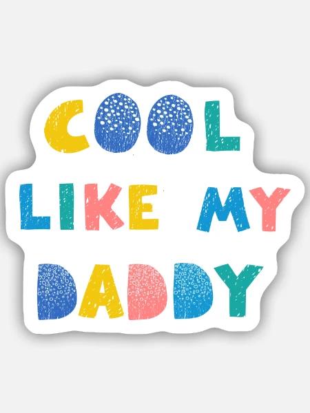 Cool wie mein Papa - Sticker Größe S (10 x 10 cm) - Mattweiß