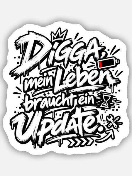 Digga Update: Mein Leben Upgrade - Sticker Größe S (10 x 10 cm) - Mattweiß