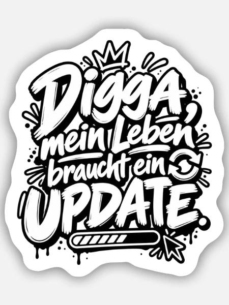 Digga Update Lebensstil Spruch - Sticker Größe S (10 x 10 cm) - Mattweiß