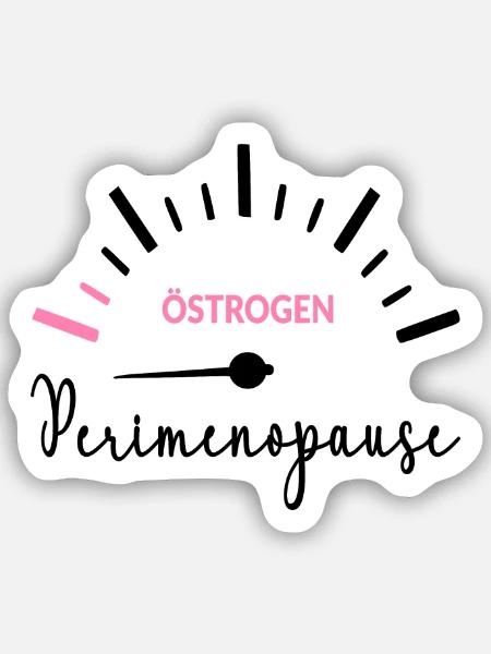 Anzeige Perimenopause Östrogen Menopause - Sticker Größe S (10 x 10 cm) - Mattweiß