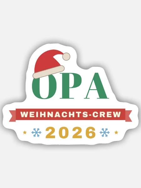 Opa – Weihnachts-Crew 2026 Partnerlook - Sticker Größe S (10 x 10 cm) - Mattweiß