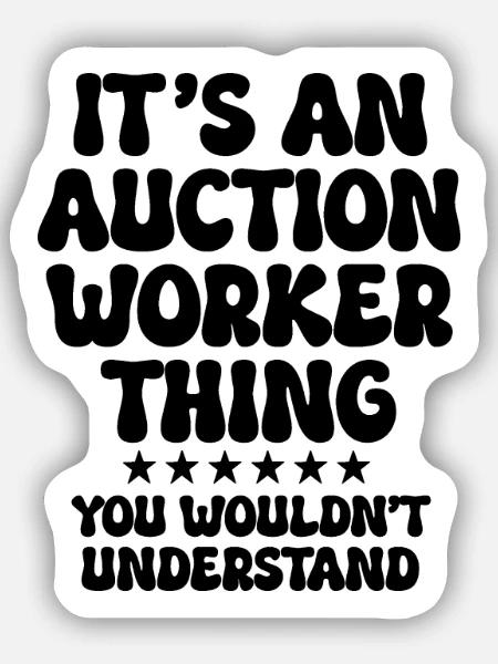Auktion Auktionsmitarbeiter Spruch - Sticker Größe S (10 x 10 cm) - Mattweiß