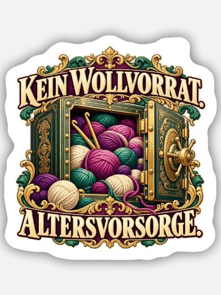 Wolle als Altersvorsorge - Sticker Größe S (10 x 10 cm) - Mattweiß