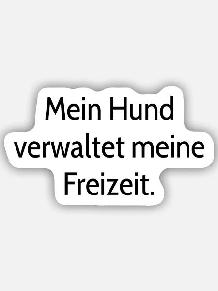 Hunde Spruch - Sticker Größe S (10 x 10 cm) - Mattweiß