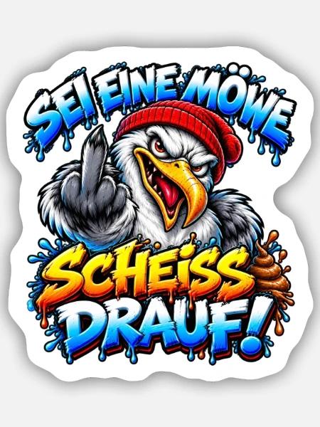 Sei eine Möwe Scheiss drauf - Sticker Größe S (10 x 10 cm) - Mattweiß