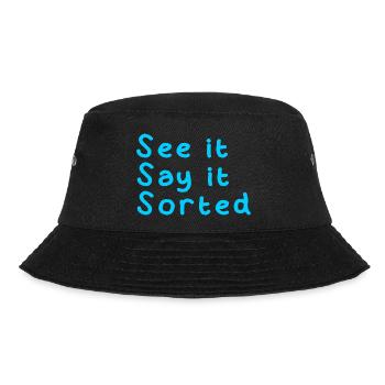 SEE IT SAY IT SORTED - Bucket Hat - Schwarz - Vorne