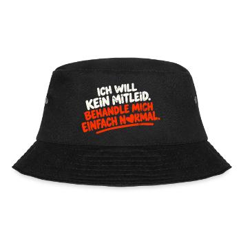 ICH WILL KEIN MITLEID BEHANDLE MICH EINFACH NORMAL - Bucket Hat - Schwarz - Vorne