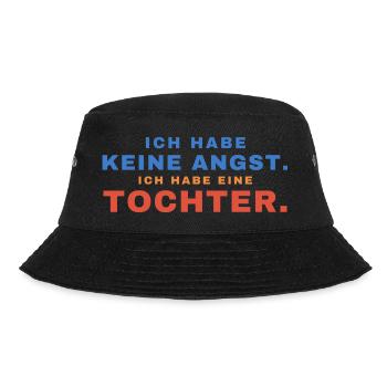 Ich habe keine Angst. Ich habe eine Tochter. - Bucket Hat - Schwarz - Vorne