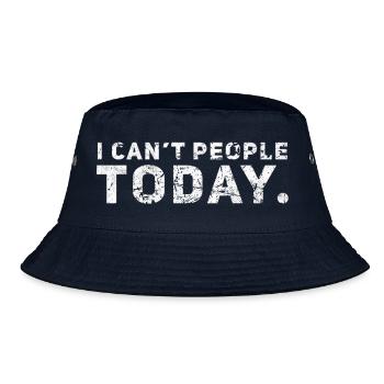 I Can't People Today Ich kann Leute heute nicht - Bucket Hat - Navy - Vorne