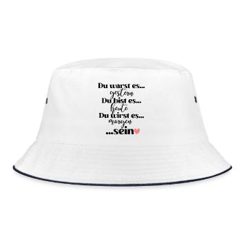 Du warst es gestern du bist es heute du wirst es - Bucket Hat - Weiß/Navy - Vorne