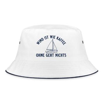 Segeln Wind ist wie Kaffee Segelboot Geschenk - Bucket Hat - Weiß/Navy - Vorne
