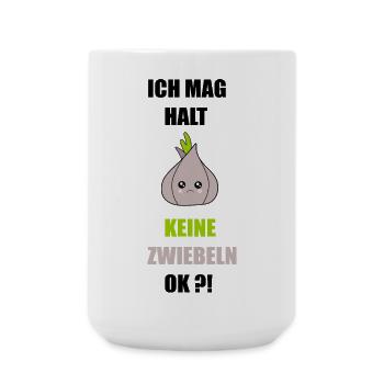 Ich mag keine Zwiebeln - Große Tasse 440 ml - Weiß - Vorne