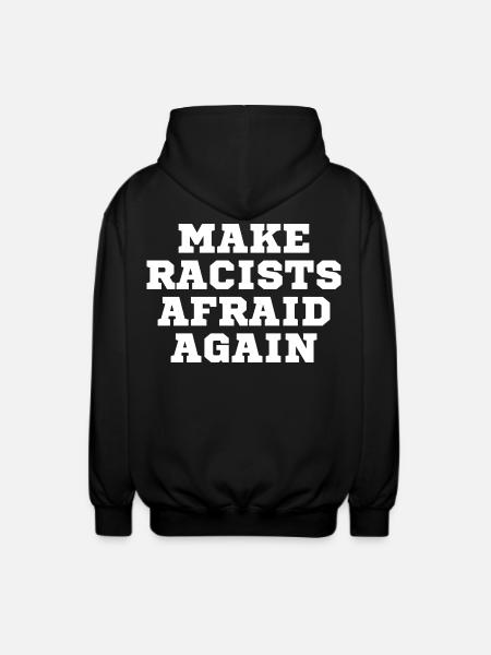 Racists scare again - Unisex Hooded Jacket - black