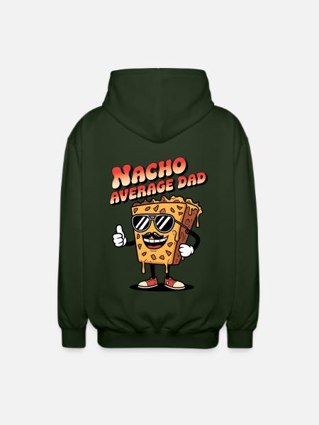 Nacho Average Dad - Unisex Hooded Jacket - forest green
