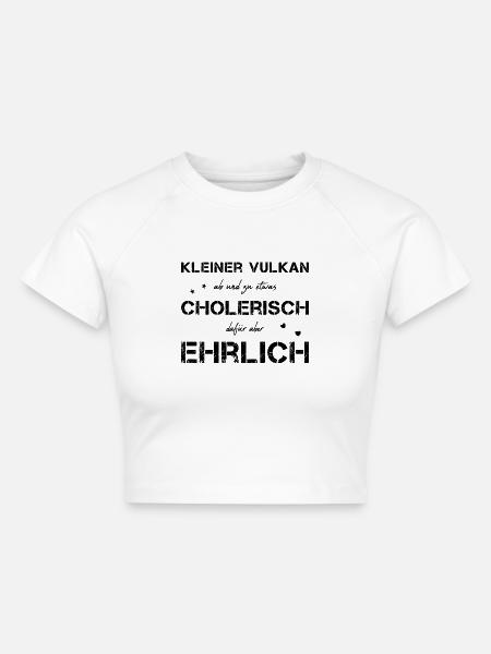 cholerisch ehrlich Choleriker - Cropped Frauen Organic T-Shirt - Weiß
