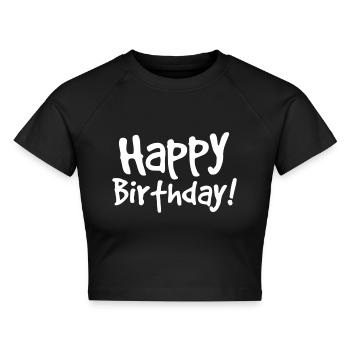 Handschriftliches Happy Birthday Motiv - Cropped Frauen Organic T-Shirt - Schwarz - Vorne - AI Model Female 172 light (172cm)
