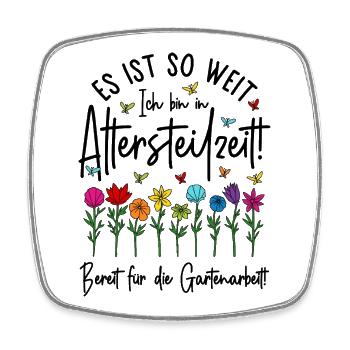 Altersteilzeit - Bereit für die Gartenarbeit  - Viereckiger Kühlschrankmagnet - Weiß - Vorne