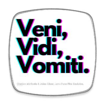 Veni Vidi Vomiti Neon - Magnet carré - blanc - Devant
