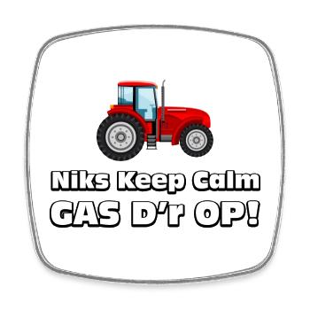 agriculteur - Rien de calme, du gaz dessus! Tracteur de producteurs - Magnet carré - blanc - Devant