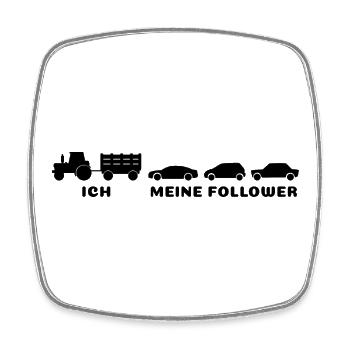 Ich, meine Follower - Bauer Landwirt - Viereckiger Kühlschrankmagnet - Weiß - Vorne