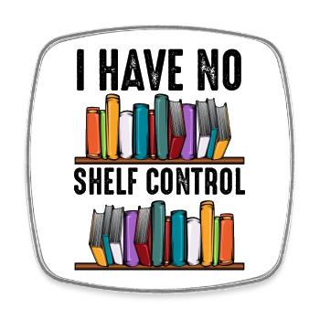 No shelf control saying books reader gift - Square fridge magnet - white - Front