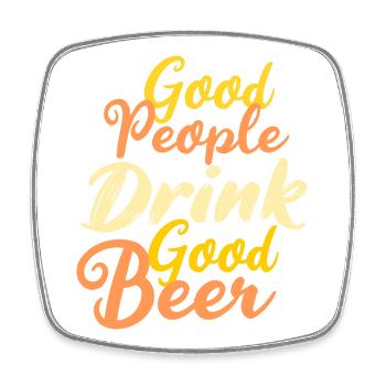 Gute Leute trinken gutes Bier - Viereckiger Kühlschrankmagnet - Weiß - Vorne